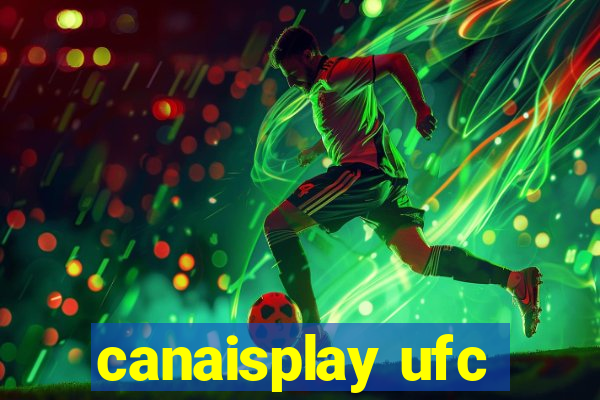 canaisplay ufc